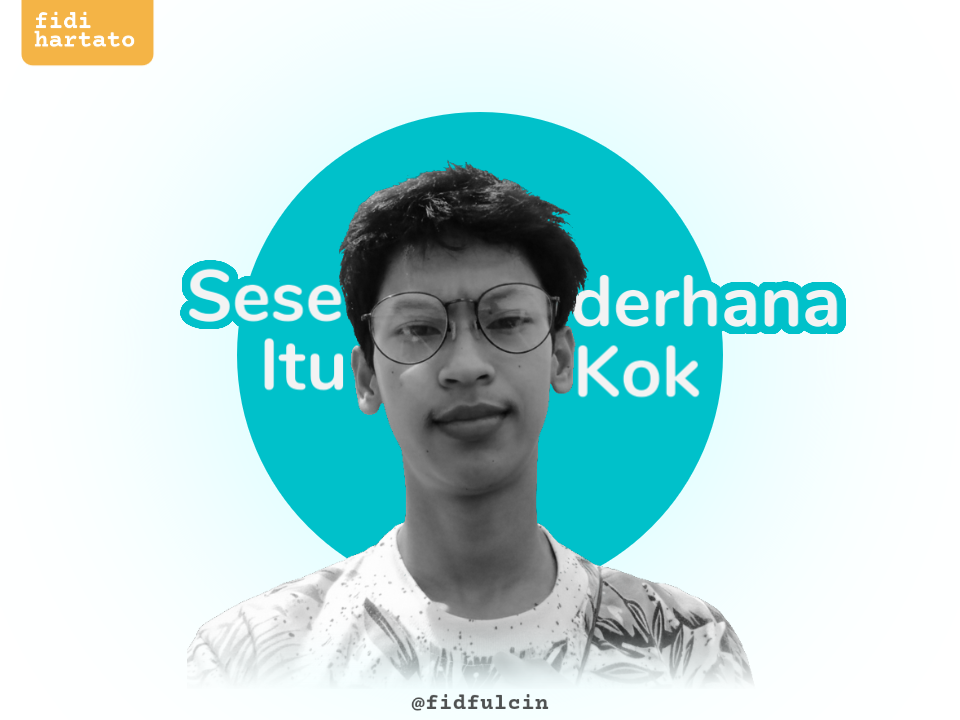 mengutamakan kebersihan dan keterbacaan dengan sudut pandang apa adanya